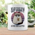 Let Me Pour You A Tall Glass Of Get Over It Cat Coffee Mug Gifts ideas