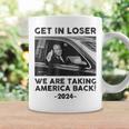 Get In Loser We Are Talking America Back Trump 2024 Coffee Mug Gifts ideas