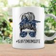 Messy Bun Life Of A Proud Mom Navy Mother's Day Military Mom Coffee Mug Gifts ideas