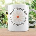 Motherhood Is My Ministry Christian Mom Apparel Coffee Mug Gifts ideas