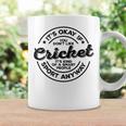 Okay If You Don’T Like Cricket Smart People Sport Anyway Coffee Mug Gifts ideas
