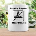 Paddle Faster I Hear Banjos Kayak Or Canoe Coffee Mug Gifts ideas