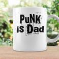 Punk Is Dad Cool Father Love Father's Day Quote Coffee Mug Gifts ideas