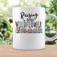 Raising A Little Wildflower Cute Saying Coffee Mug Gifts ideas