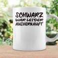 Schwarz War Unfortunately Tassen Geschenkideen