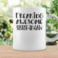 Sister-In-Law Freaking Awesome Best Ever Sister-In-Law Coffee Mug Gifts ideas