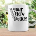 Your Story Matters Fun School Writing Coffee Mug Gifts ideas