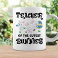 Teacher Of The Cutest Bunnies Easter School Coffee Mug Gifts ideas