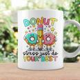 Test Day Donut Stress Just Do Your Best Teacher Testing Day Coffee Mug Gifts ideas