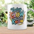 Today You Will Glow When You Show What You Know Test Teacher Coffee Mug Gifts ideas