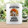 Never Underestimate An Old Man Who Loves Dogs Born In August Coffee Mug Gifts ideas