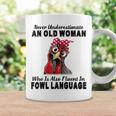 Never Underestimate An Old Woman Fluent In Fowl Language Coffee Mug Gifts ideas