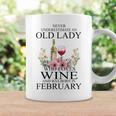 Never Underestimate An Old Woman Who Loves Wine February Coffee Mug Gifts ideas