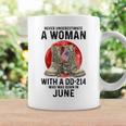 Never Underestimate A Woman With A Dd-214 June Coffee Mug Gifts ideas