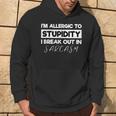 Allergic To Stupid I'm Allergic To Stupidity Sarcasm Hoodie Lifestyle