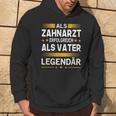 Als Zahnarzt Erfolgreich Alsater Papa Legendärt Kapuzenpullover Lebensstil