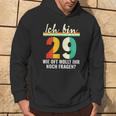 Alter Sack 29 Ich Bin 29 Wie Oft Wollt Ihr Noch Fragen Hoodie Lebensstil