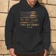 American Flag We The People I Will Not Comply Hoodie Lifestyle