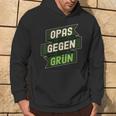 Anti Grünen Spruch Nein Danke Opas Gegen Grün Hoodie Lebensstil