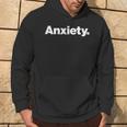 Anxiety A That Says The Word Anxiety Hoodie Lifestyle
