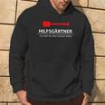 Auxiliary Gardener Garden Aid Garden Friend Hoodie Lebensstil