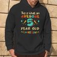This Is What An Awesome 5 Year Old Look & Sarcastic Hoodie Lifestyle