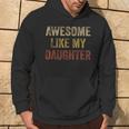 Awesome Like My Daughter Fathers Day From Daughter Hoodie Lifestyle