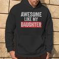 Awesome Like My Daughter Fathers Day Parents' Day Hoodie Lifestyle