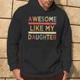Awesome Like My Daughter Vintage Father's Day Retro Hoodie Lifestyle