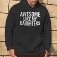 Awesome Like My Daughters Fathers Day Birthday Christmas Hoodie Lifestyle