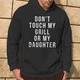 Bbq Dad Dont Touch My Grill Or My Daughter Fathers Day Hoodie Lifestyle
