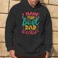 I Have The Best Dad Ever Fathers Day Hoodie Lifestyle