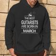 The Best Guitarists Are Born In March Hoodie Lifestyle