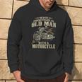 Bikers Never Underestimate An Old Man On A Motorbike Biker Hoodie Lifestyle
