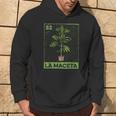 Bingo Spanish Cannabis Mexican Lottery La Maceta Themed Hoodie Lifestyle