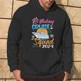 Birthday Cruise Squad 2024 Birthday Trip Party Vacation Hoodie Lifestyle