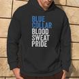 Blue Collar Blood Sweat Pride Craftsman Blue Collar Pride Hoodie Lifestyle