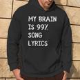 My Brain Is 999 Percent Song Lyrics Music Lover Quote Hoodie Lifestyle