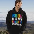 Bruh Its My 100 Days Of School 100Th Day Of School Boys Hoodie Lifestyle