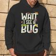 Bug Lover Insect Science Wait I See A Bug Hoodie Lifestyle