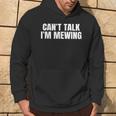 Can't Talk I'm Mewing Motivational Idea Vintage Quote Hoodie Lifestyle