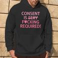 Consent Is Sexy Fcking Required Apparel Hoodie Lifestyle