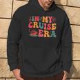 In My Cruise Era Cruise Family Vacation Trip Retro Groovy Hoodie Lifestyle