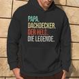 Dachdecker Papa Legendeaterintage Spruch Kapuzenpullover Lebensstil