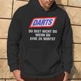 Darts Du Bist Nicht Du Wenn Du Eine 26 Wirfst 2024 Hoodie Lebensstil