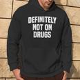 Definitely Not On Drugs Hoodie Lifestyle