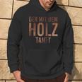 Der Mit Dem Holz Tanzt Tischler Work Kapuzenpullover Lebensstil