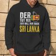 Der Will Nur Nach Sri Lanka Home Flag Sri Lanka Kapuzenpullover Lebensstil