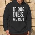 If Dog Dies We Riot Zombie Dead Hoodie Lifestyle