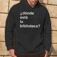 Donde Esta La Biblioteca Community Hoodie Lifestyle